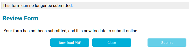 image shows a Review Form screen, explaining that it is too late to submit the form online.