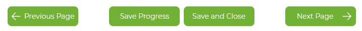 An example screenshot of the buttons found on a form. In order shown are Previous Page, Save Progress, Save and Close, and Next Page.